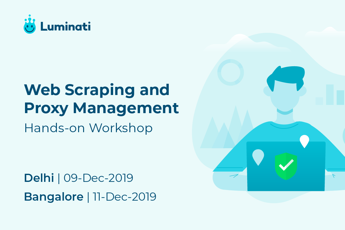 Web Scraping and proxy management workshop in India - Delhi and Bangalore