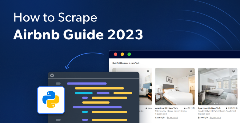 How to scrape Airbnb 2023 guide